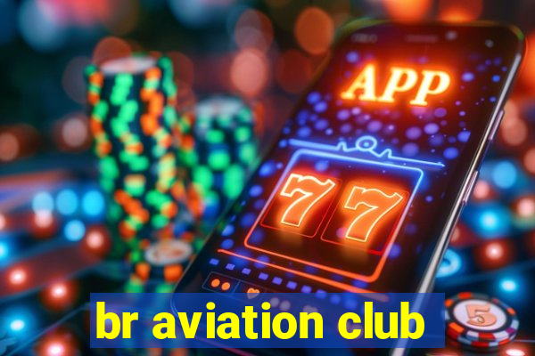 br aviation club